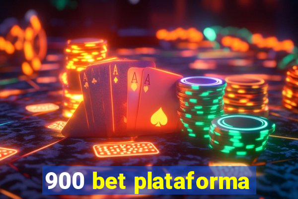 900 bet plataforma